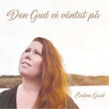 Den Gud vi väntat på