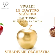 Le Quattro Stagioni, Violin Concerto in F Major, Op. 8 No. 3, RV 293 "L'autumno": III. Allegro 'Caccia'