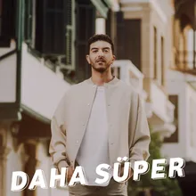 Daha Süper