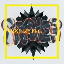 Make Me Feel