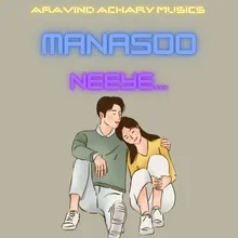 Manasoo Neeye
