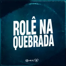 Rolê na Quebrada