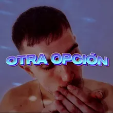 Otra Opción