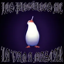 LOS PINGÜINOS ME LA VAN A MASCAR