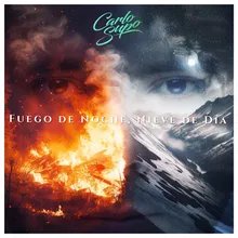 Fuego de Noche, Nieve de Día