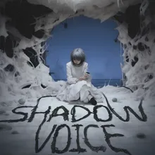 SHADOW VOICE