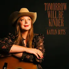 Tomorrow Will Be Kinder