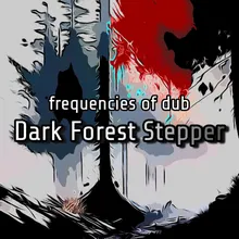 Dark Forest Stepper