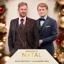Élvio Santiago e Alexandre Faria: Mensagem de Natal