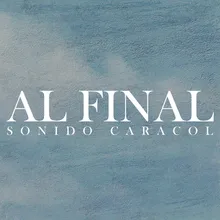 Al Final