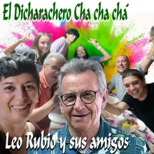 El Dicharachero Cha Cha Chá