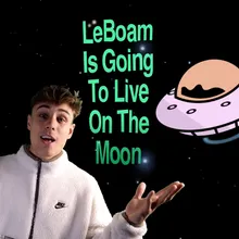 LeBoam Is Going To Live On The Moon