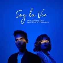 Say La Vie (with Devinta Trista)