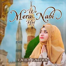 Wo Mera Nabi Hai