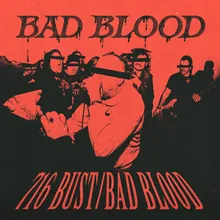 716 Bust / Bad Blood