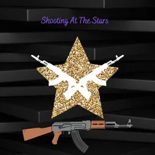 Shooting At The Stars