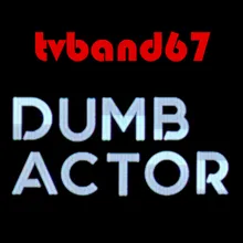 Dumb Actor