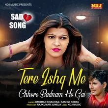 Tere Ishq Me Chhore Badnam Ho Gayi