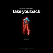 Take you back