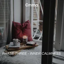 Phase Three - Inner Calmness