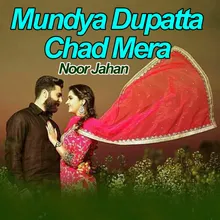 Mundya Dupatta Chad Mera