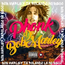 Phonk do Bob Marley