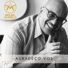 Agradeço-Vos