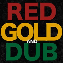 Red Gold and Dub
