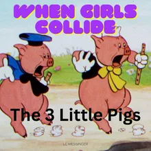 The 3 Little Pigs