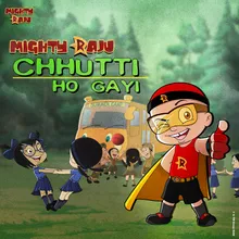 Mighty Raju Chutti Ho Gayi