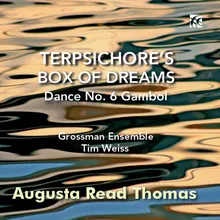 Terpsichore's Box Of Dreams: VII. Dance No. 6 Gambol