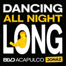 Dancing All Night Long