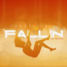 Fallin (feat. Yungeen Ace)