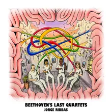 Beethoven's Last Quartets