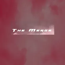 The Merge