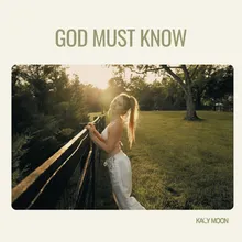 God Must Know