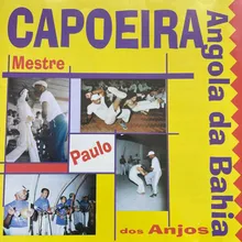 O Discípulo e a Arte / Bentevi Botou / Licurí Quebrar Dendê / Paraguá / Dá No Nêgo / Pega Esse Gunga / Esse Gunga É Meu / No Estado da Bahia / Zum Zum Zum / Abalou Capoeira Abalou