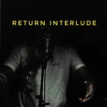 Return Interlude