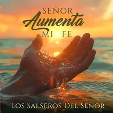 Señor Aumenta Mi Fe