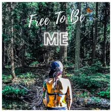 Free To Be Me