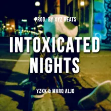 Intoxicated Nights (feat. Yzkk)