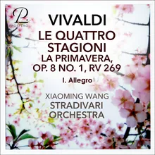 Le Quattro Stagioni, Violin Concerto in E Major, Op. 8 No. 1, RV 269 "La primavera": I. Allegro