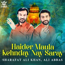 Haider Maula Kehnday Nay Saray