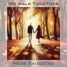 We walk together