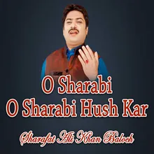 O Sharabi O Sharabi Hush Kar