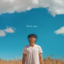 Kiss Me