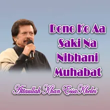 Dono Ko Aa Saki Na Nibhani Muhabat