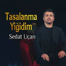 Tasalanma Yiğidim