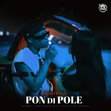Pon Di Pole