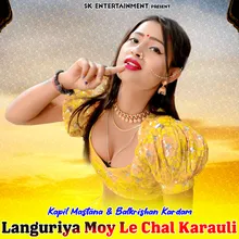 Languriya Moy Le Chal Karauli